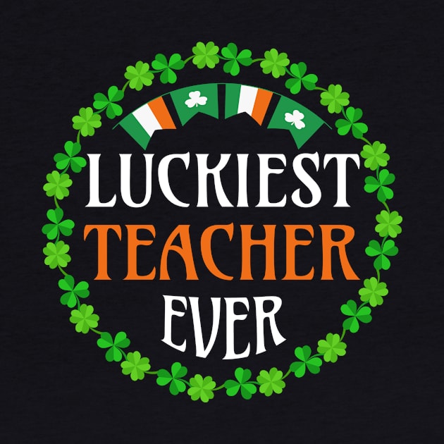 Luckiest Teacher Ever St. Patrick's Day by NatalitaJK